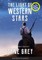 The Light of Western Stars (ANNOTATED, LARGE PRINT)