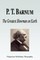 P. T. Barnum - The Greatest Showman on Earth (Biography)