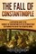 The Fall of Constantinople