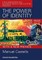 The Power or Identity, Second Edition with a New Preface