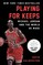 Playing for Keeps