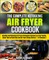 The Complete Ketogenic Air Fryer Cookbook
