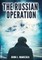The Russian Operation