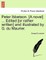 Peter Ibbetson. [A Novel] ... Edited [Or Rather Written] and Illustrated by G. Du Maurier. Vol. I