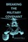 Breaking the Military Covenant
