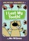 I Lost My Tooth! (an Unlimited Squirrels Book)