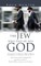 The Jew Who Said He Was God