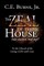 The Zeal of Thine House Has Eaten Me Up!