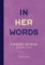 In Her Words