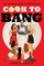 Cook to Bang