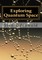Exploring Quantum Space
