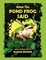 What The POND FROG Said