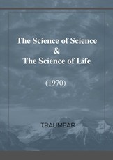 The Science of Science & The Science of Life The Science of Science & The Science of Life