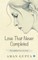 The love that never completed