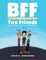 Bff with Two Friends