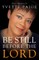 Be Still Before the Lord