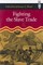 Fighting the Slave Trade