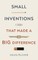 Small Inventions That Made a Big Difference