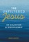 The Unfiltered Jesus on Salvation & Discipleship