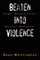 Beaten Into Violence