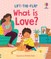 Very First Questions & Answers: What Is Love?