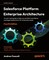 Fawcett, A: Salesforce Platform Enterprise Architecture - Fo