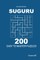 Suguru - 200 Easy to Master Puzzles 9x9 (Volume 2)