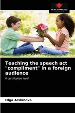Teaching the speech act compliment in a foreign audience Teaching the speech act compliment in a foreign audience