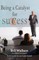 Being a Catalyst for Success