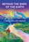 Beyond the Ends of the Earth