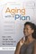 Aging with a Plan