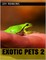 Exotic Pets 2