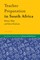 Teacher Preparation in South Africa