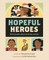 Hopeful Heroes