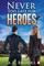 Never Too Late for Heroes