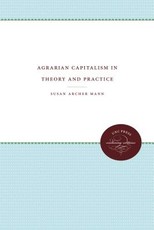 Agrarian Capitalism in Theory and Practice Agrarian Capitalism in Theory and Practice