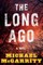 The Long Ago