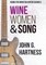 Wine, Women, & Song