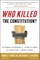 Who Killed the Constitution?