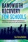 Bandwidth Recovery for Schools