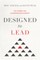 Designed to Lead