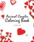 Valentine's Day Animal Couples Coloring Book for Children (8x10 Coloring Book / Activity Book)