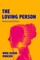 The Loving Person