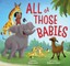 All of Those Babies