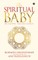 The Spiritual Baby