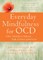 Everyday Mindfulness for Ocd