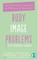 Body Image Problems and Body Dysmorphic Disorder