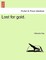 Lost for Gold. Vol. I.