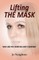 Lifting the Mask