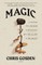 Magic: A History